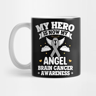 My Hero Is Now My Angel Brain Cancer Awareness Brain Tumor Mug